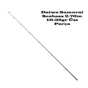 Daiwa Samurai Seabass 2.70m 10-35gr Üst Parça